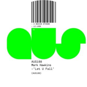 Mark Hawkins - Let U Fall [AUS188BP]