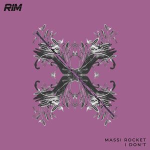 Massi Rocket - I Don't [RIM160]