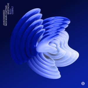 Nick Muir, John Digweed & Captain Mustache - Bleu Cobalt [BEDDIGI226]