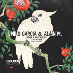 Niko Garcia, Alain M. - Maybe in Another Life [BKR052]