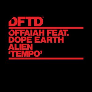 OFFAIAH, Dope Earth Alien - Tempo - Extended Mix [DFTDS187D3]