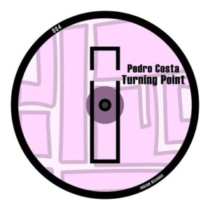 Pedro Costa - Turning Point [IND004]