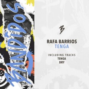 Rafa Barrios - Tenga [BANDIDOS051]