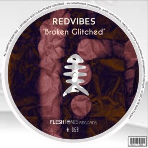 RedVibes - Broken Glitched [FLSHT059]