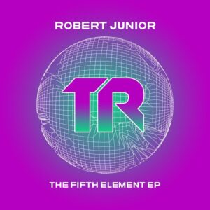 Robert Junior - The Fifth Element EP [TRSMT213]