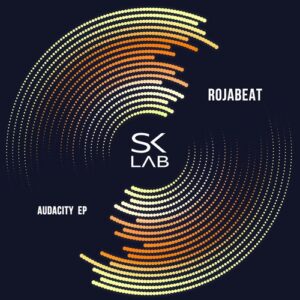 Rojabeat - Audacity [SKL046]