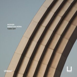 Sebastian Mora, Mosher - Turn Off [UNI267]