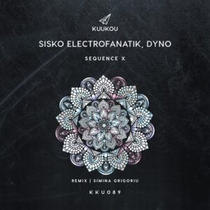 Sisko Electrofanatik, Dyno - Sequence X [KKU089]