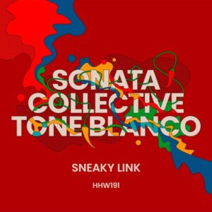 Sonata Collective, Tone Blanco - Sneaky Link [HHW191]