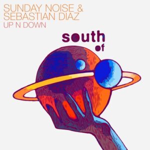 Sunday Noise, Sebastian Diaz - Up N Down [SOS086]