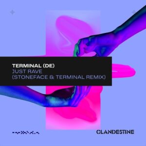 Terminal (DE) - Just Rave (Stoneface & Terminal Remix) [FSOEC157]