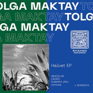 Tolga Maktay - Halvet EP [SHNG214]