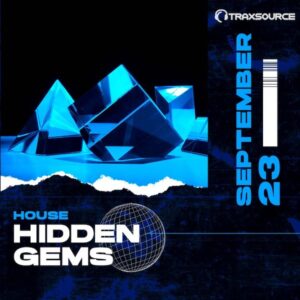 Traxsource Hidden Gems House (September 2023)