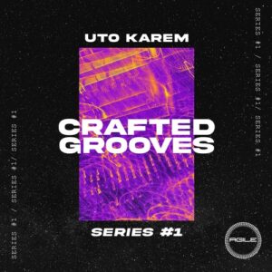 Uto Karem - Crafted Grooves #1 [AGILE147]
