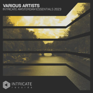 VA - Intricate Amsterdam Essentials 2023 [INTRICATE512]
