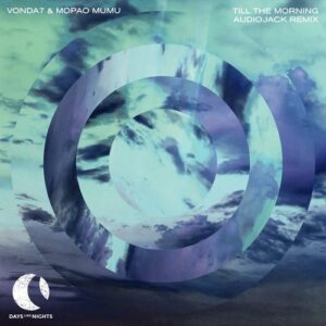 Vonda7 & Mopao Mumu - Till The Morning (Audiojack Remix) [DLN055R]