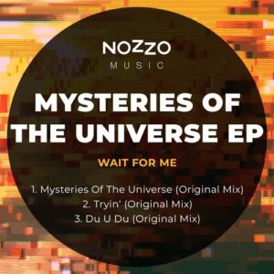 Wait For Me - Mysteries Of The Universe [NM033]