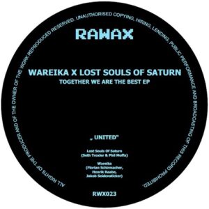 Wareika, Lost Souls Of Saturn - Together We Are The Best EP [RWX023]
