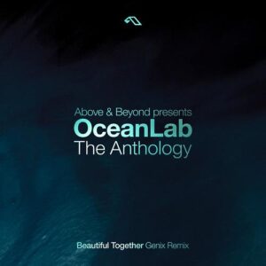 Above & Beyond pres OceanLab - Beautiful Together (Genix Remix)