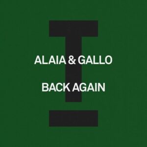 Alaia & Gallo - Back Again [TOOL122701Z]