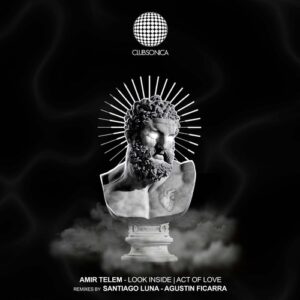 Amir Telem - Look Inside | Act of Love [CLUBSONICA105]