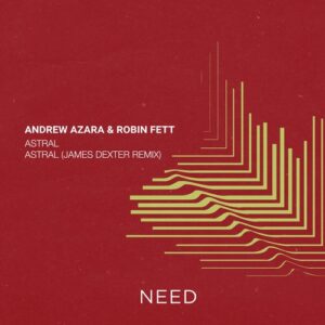 Andrew Azara, Robin Fett - Astral [NEEDREC026]