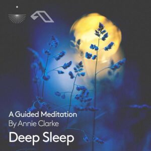 Annie Clarke - Deep Sleep A Guided Meditation