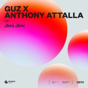 Anthony Attalla, GUZ (NL) - Jimi Jimi (Extended Mix) [5054197837661]
