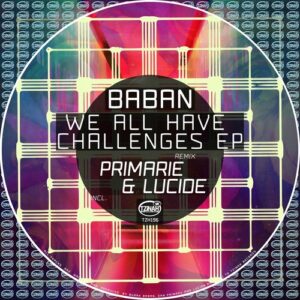 Baban - We All Have Challenges EP [TZH196]