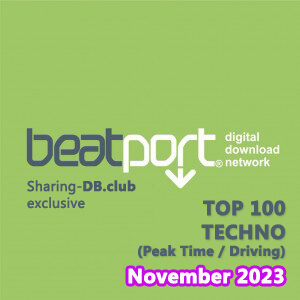 Beatport Top 100 Techno (Peak Time / Driving) November 2023
