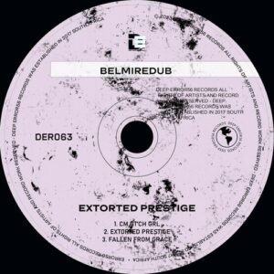 BelmireDub - Extorted Prestige [DER063]