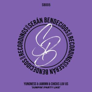 Chicks Luv Us, Yungness & Jaminn - Jumpin'/Party Like [SB005]