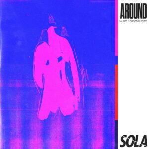 Cj Jeff & Georges Perin - Around [SOLA199BP]