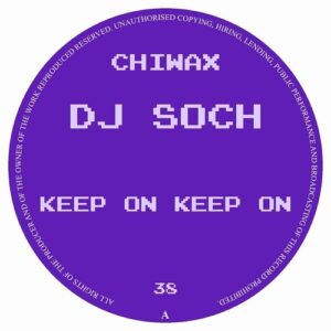 DJ Soch - Keep On Keep On [CHIWAX038]