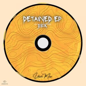DZR - Detained EP [UNS043]
