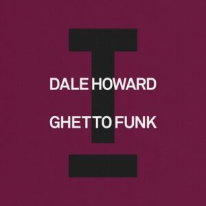Dale Howard - Ghetto Funk [TOOL122401Z]