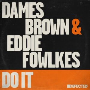 Dames Brown, Eddie Fowlkes - Do It [DFTD706D5]