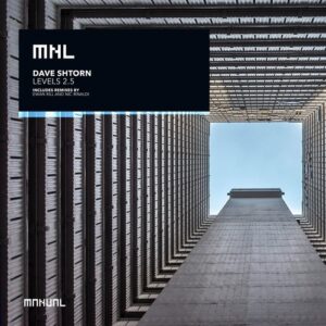 Dave Shtorn - Levels 2.5 [MNL282]