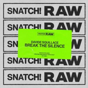 Davide Squillace - Break The Silence [SNATCHRAW013]