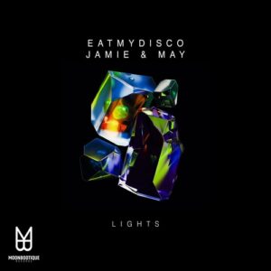 Eatmydisco & Jamie & May - Lights [MOON177]