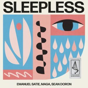 Emanuel Satie, Maga, Sean Doron - Sleepless [SCENARIOS010]
