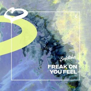FREAK ON - You Feel (Extended Mix) [197338285237]