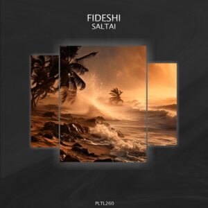 Fideshi - Saltai [PLTL260]
