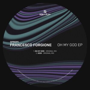 Francesco Forgione - Oh My God EP [DPR091]