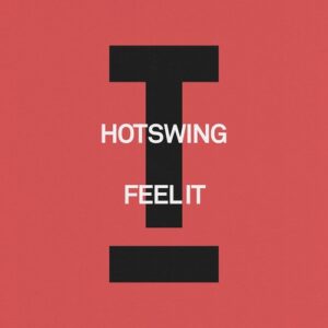 Hotswing - Feel It [TOOL122501Z]