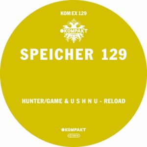 Hunter/Game & U S H N U - Reload [KOMPAKTEX129D1]