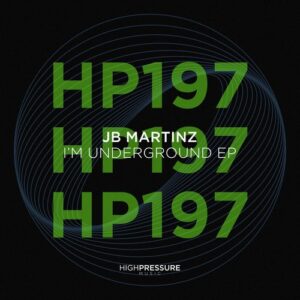 JB Martinz - I'm Underground EP [HP197]
