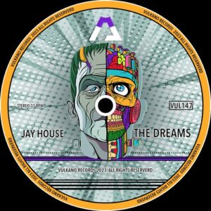 Jay House - The Dreams [VUL147]