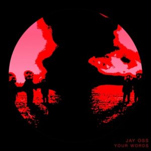 Jay Oss - Your Words [WNB017]