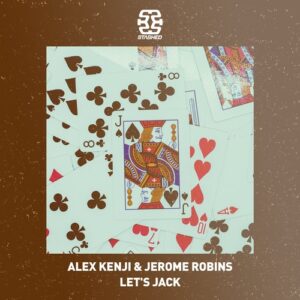 Jerome Robins, Alex Kenji - Let's Jack [STASHD163]